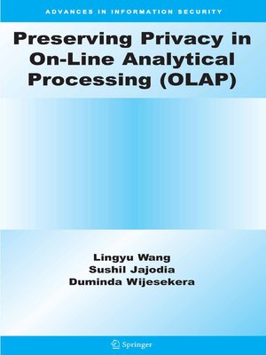 cover image of Preserving Privacy in On-Line Analytical Processing (OLAP)